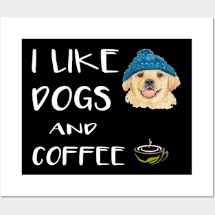 I like dogs and coffee Posters and Art